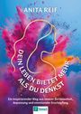 Anita Reif: Dein Leben bietet mehr als du denkst, Buch