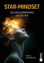 "STAR-MINDSET: Die Erfolgsprinzipien der Besten." Darunter eine futuristische, erleuchtete Frauenstatue.