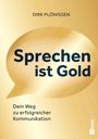 Titel: "Sprechen ist Gold". Autor: Dirk Plönissen. Text unten: "Dein Weg zu erfolgreicher Kommunikation". Goldener Hintergrund.