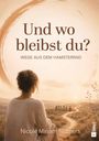 "Und wo bleibst du? Wege aus dem Hamsterrad" von Nicole Miriam Reimers. Frau betrachtet Gruppe in hügeliger Landschaft.