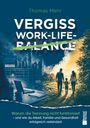 "Thomas Mehr. VERGISS WORK-LIFE-BALANCE. Warum die Trennung nicht funktioniert ..."

Illustration von Stadt und Spaziergang in der Natur.