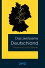 "Das zerrissene Deutschland" von Manfred Lukaschewski. Silhouette von Deutschland, gespalten, auf gelbem Hintergrund. DWG-Logo unten.