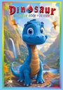 Josef Mickey Müller: Dinosaur coloring book for kids ages 4-8 - 50 cute illustrations to color, from Brontosaurus to T-Rex - perfect for all enthusiastic young dino fans, Buch