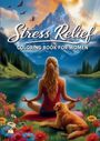 Josef Mickey Müller: Stress Relief Adult Coloring Book - 80 Gentle Scenes to Soothe Your Soul, Buch