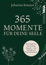 Johanna Kramer: 365 Momente für deine Seele, KAL