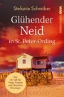 "Stefanie Schreiber: Glühender Neid in St. Peter-Ording. Der 20. Fall für Torge Trulsen und Charlotte Wiesinger." Orange-roter Himmel.