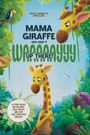 Rebecca Waidelich: Mama Giraffe Has Had It WAAAAAYYY Up There!, Buch