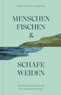 Titel: "Menschenfischen & Schafeweiden". Autor: Wolf Christian Jaeschke. Visual: Wasser und Gras als Hintergrund.