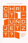 Peter Krell: Christ - und jetzt?, Buch