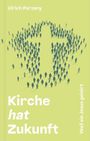 Ulrich Parzany, "Kirche hat Zukunft", "Weil sie Jesus gehört". Menschen formen ein Kreuz auf hellgrünem Hintergrund.