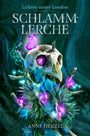 Anne Herzel: Schlammlerche (Lichter unter London) | mit gestaltetem Farbschnitt, Buch