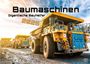 : Baumaschinen - gigantische Bauhelfer - 2025 - Kalender DIN A3, KAL