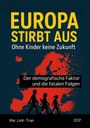 Mai Linh Tran: Europa stirbt aus - Ohne Kinder keine Zukunft, Buch