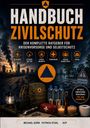 "Handbuch Zivilschutz: Der komplette Ratgeber für Krisenvorsorge und Selbstschutz" mit Symbolen und Notfallausrüstung.