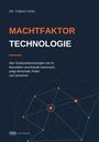 Tobias Voss: Machtfaktor Technologie, Buch