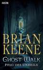 Brian Keene: Ghost Walk - Pfad des Unheils, Buch