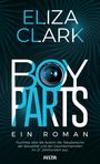 Eliza Clark: Boy Parts - Ein Roman, Buch