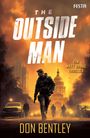 Don Bentley: The Outside Man - Ein MATT DRAKE-Thriller, Buch