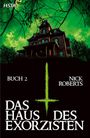 „Buch 2, Nick Roberts, Das Haus des Exorzisten“; ein düsteres Haus vor grünem Himmel, mit Ästen und bedrohlicher Atmosphäre.