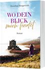Titel: "WO DEIN BLICK mich findet". Autor: Dorothea Morgenroth. Landschaft mit Burg und Frau im Mantel.