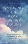 Stephanie Ike Okafor: Entdecke die Kraft deiner Träume, Buch