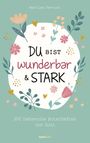 Marilee Parrish: Du bist wunderbar & stark, Buch