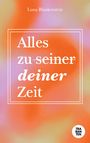 Luna Blankenstein: Alles zu deiner Zeit, Buch