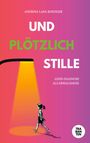 Andrina Lara Roediger: Und plötzlich Stille, Buch