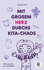 Tamara Pütz: Mit großem Herz durchs Kita-Chaos, Buch