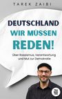 Titel: Deutschland, wir müssen reden! Über Rassismus, Verantwortung und Mut zur Demokratie. Ein Mann mit Brille lächelt.