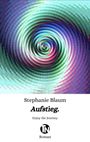 Stephanie Blaum, Aufstieg. Enjoy the Journey. Roman. Bunte, rotierende, spiralförmige Illustration.