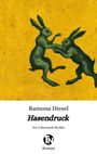 "Ramona Diesel, Hasendruck, Ein Uckermark-Thriller. Zwei grüne Hasen auf gelbem Hintergrund. TN Logo unten."
