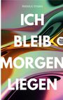 Texte: "RASMUS SYMAN", "ICH BLEIB MORGEN LIEGEN", "TRANSPARENT". Bunte, fließende abstrakte Formen im Hintergrund.