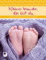 : Kleines Wunder, das bist du, Buch