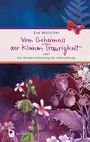 "Eva Mutscher: Vom Geheimnis der Kleinen Traurigkeit oder Die Wiederentdeckung der Lebensfreude." Illustration mit Blumen und Schmetterling.