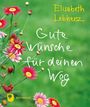 Text: "Elisabeth Lebherz, Gute Wünsche für deinen Weg." Bunte Blumen vor grünem Hintergrund. Eschbach-Logo unten.