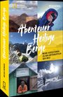 "Abenteuer Heilige Berge", Helga Hengge. Expeditionen. Fotos von Bergen, Zelten, Schnee, einer Berghütte und Bergsteigern.