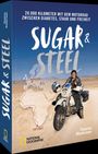 "SUGAR & STEEL" von Stephan Riederauer; Reiseroute: München nach Kapstadt; Motorradfahrer in der Wüste; Logo von National Geographic.