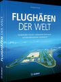 Andreas Fecker: Flughäfen der Welt, Buch