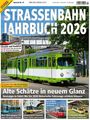 Text: "STRASSENBAHN JAHRBUCH 2026. Alte Schätze in neuem Glanz." Abbildung eines grünen historischen Straßenbahnwagens.