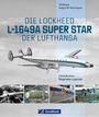 August Wilhelm Henningsen: Die Lockheed L-1049A Super Star der Lufthansa, Buch