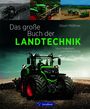 „Das große Buch der LANDTECHNIK“ von Albert Mößmer. Darunter Traktor auf einem Feld, oben kleinere Bilder von Landmaschinen.