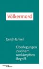 "Völkermord" in Rot auf Weiß, darunter "Gerd Hankel", "Überlegungen zu einem umkämpften Begriff". Grüner Hintergrund.
