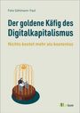 Felix Sühlmann-Faul: Der goldene Käfig des Digitalkapitalismus, Buch