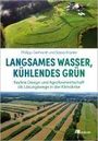 Sassa Franke: Langsames Wasser, kühlendes Grün, Buch