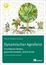 Noemi Stadler-Kaulich: Dynamischer Agroforst, Buch