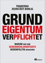 Franziska Eichstädt-Bohlig: Grundeigentum verpflichtet, Buch