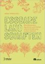 Titel: "Essbare Landschaften". Darunter: Illustrationen von Bäumen mit Früchten. Logos von VifaGe und oekom.