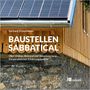 „Gerhard Zickenheiner: Baustellen Sabbatical. Über Umbau, Bestand und Verantwortung – Ein persönlicher Erfahrungsbericht.“ Dach mit Solarpanelen.