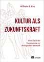 Wilhelm R. Kux: Kultur als Zukunftskraft, Buch